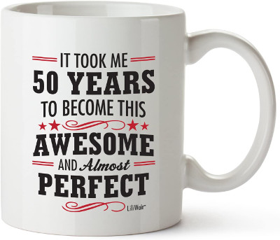 Took me 50 years to be this awesome Mug