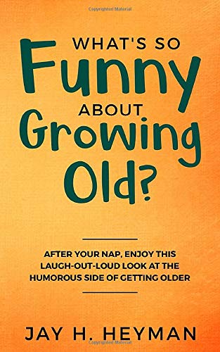 Whats so funny about growing old book