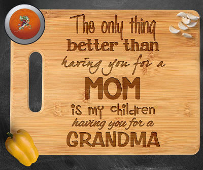 Cutting board with message - Mothers Day gifts