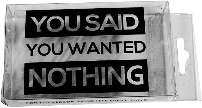 gag gift for those who have everything